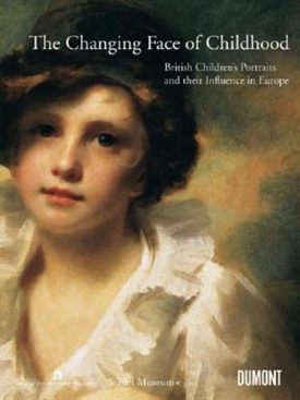 THE CHANGING FACE OF CHILDHOOD - British Children`s Portraits and their Influence in Europe