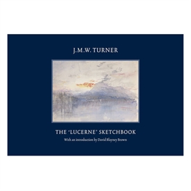 J.M.W. Turner - The "LUCERNE" sketchbook