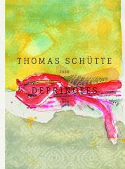 THOMAS SCHÜTTE. DEPRINOTES 2006 - 2008