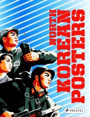NORTH KOREAN POSTERS - The David Heather Collection