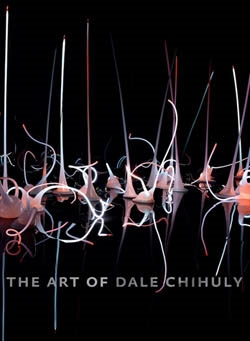THE ART OF DALE CHIHULY