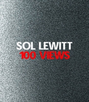 SOL LEWITT. 100 VIEWS