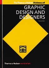 THE THAMES & HUDSON DICTIONARY OF GRAPHIC DESIGN AND DESIGNERS