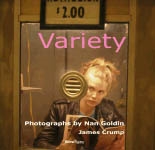 VARIETY. PHOTOGRAPHS BY NAN GOLDIN