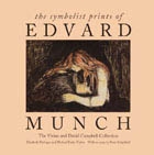 The Symbolist prints of EDVARD MUNCH. The Vivian and David Campbell Collection