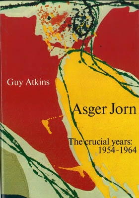 ASGER JORN. BIND II - THE CRUCIAL YEARS 1954 - 1964