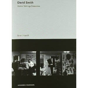 DAVID SMITH. Works-Writings-Interview