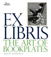 EX LIBRIS. The Art of Bookplates.
