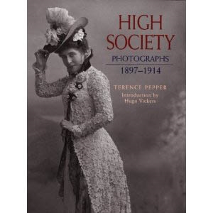 HIGH SOCIETY - PHOTOGRAPHS 1897-1941