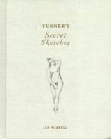TURNER'S SECRET SKETCHES