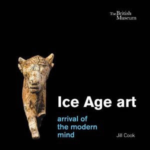 ICE AGE ART. ARRIVAL OF THE MODERN MIND