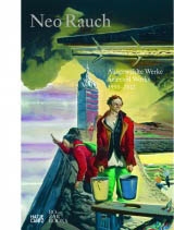 NEO RAUCH. AUSGEWÄHLTE WERKE/SELECTED WORKS 1993-2012