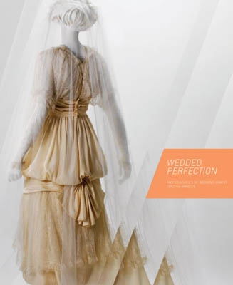WEDDED PERFECTION. Two centuries of Wedding Gowns