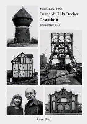 BERND & HILLA BECHER - FESTSCHRIFT ERASMUSPREIS 2002