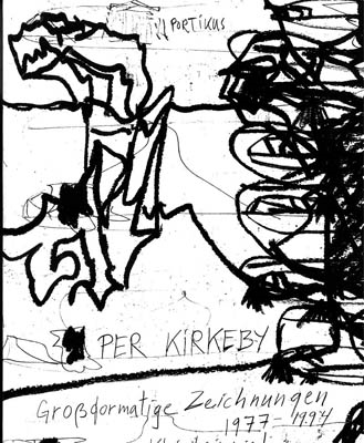 Per Kirkeby - Grossformatige Zeichnungen 1977-1994