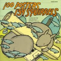 100 POSTERS 134 SQUIRRELS. A Decade of Hot Dogs, Large Mammals, and Independent Rock: The Posters og Jay Ryan
