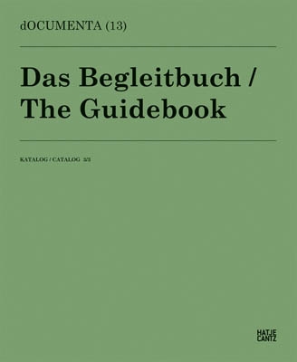 dOCUMENTA 13 - The Guidebook / Das Begleitbuch