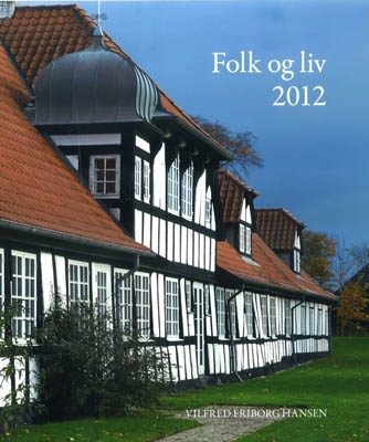FOLK OG LIV 2012. Lokal- og kulturhistorie fra RØNDEEGNEN, MOLS OG SYDDJURS