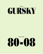 ANDREAS GURSKY. WORKS 80-08