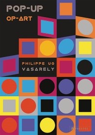 Philippe UG Vasarely - Pop-Up Op-Art