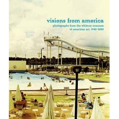 VISIONS FROM AMERICA - Photographs from the Whitney Museum of American Art 1940 - 2001